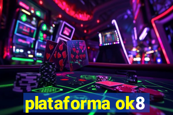 plataforma ok8